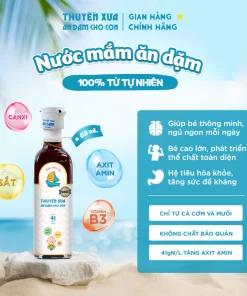 Nước mắm ăn dặm Thuyền Xưa 65ml, 250ml – 100% tự nhiên, giàu canxi & sắt, an toàn cho bé từ 6 tháng tuổi